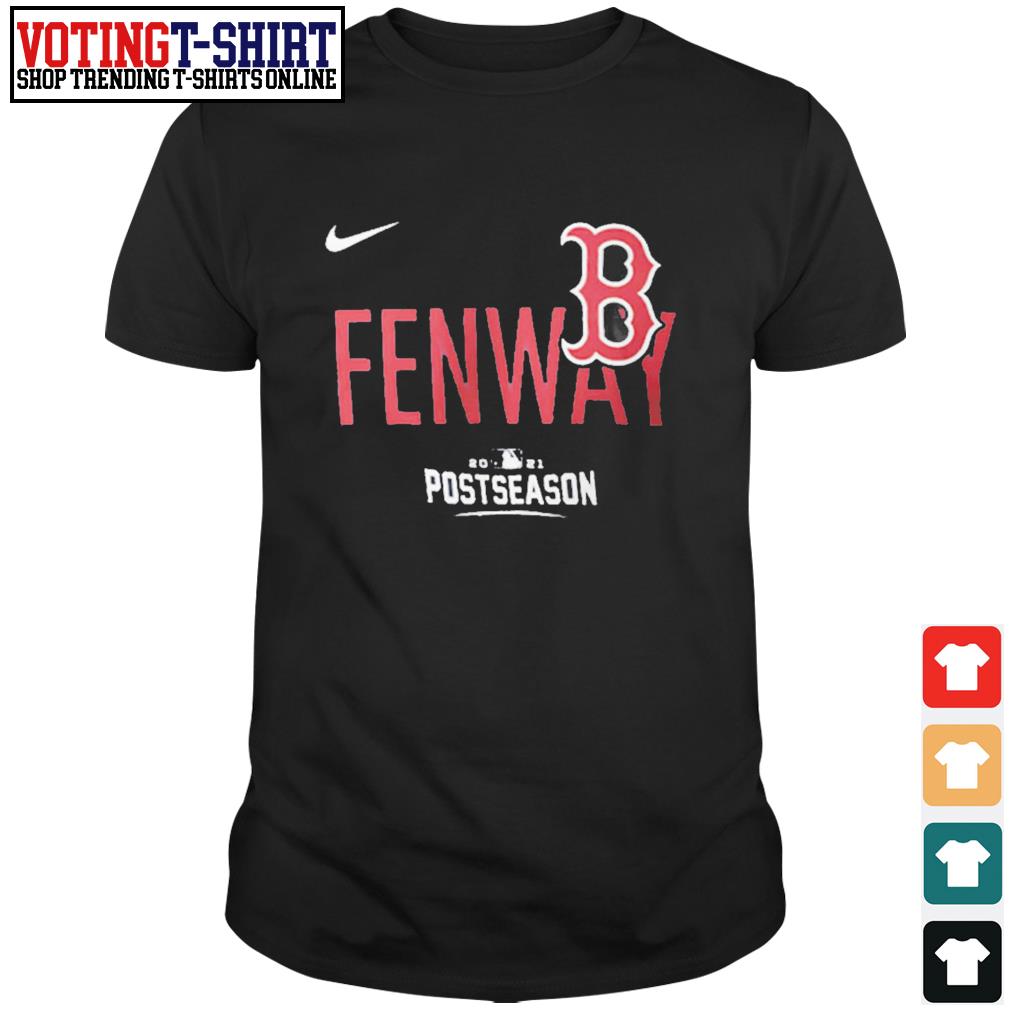 Boston Red Sox Fenway Nike 2021 Postseason Dugout T-Shirt, Hoodie -  Q-Finder Trending Design T Shirt