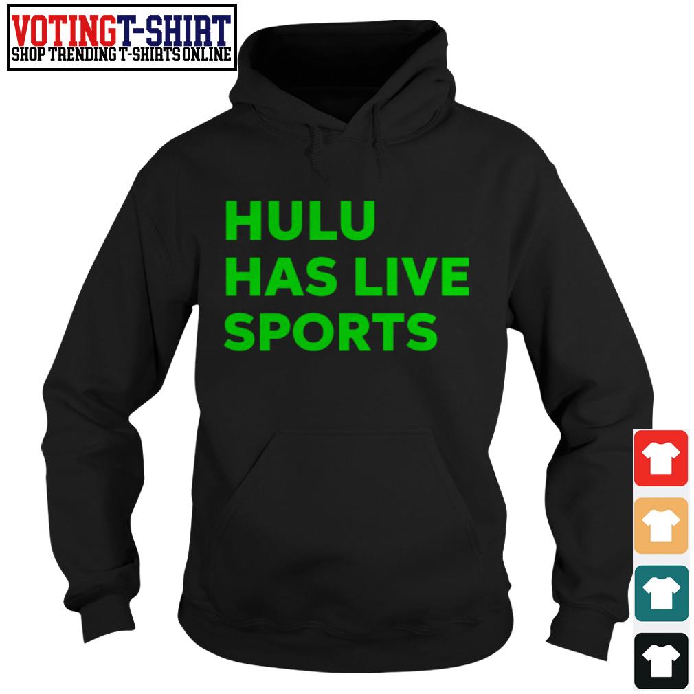 hulu has live sports t shirt