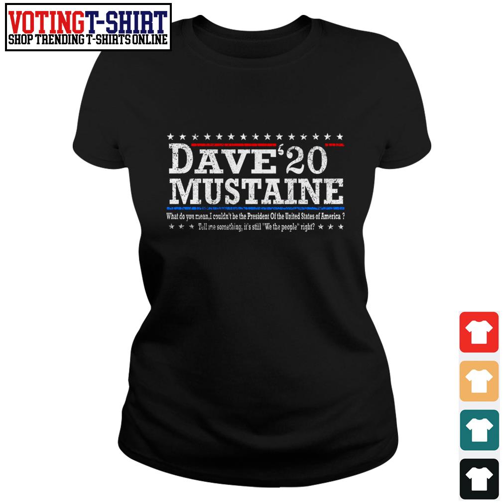 dave mustaine for president t shirt