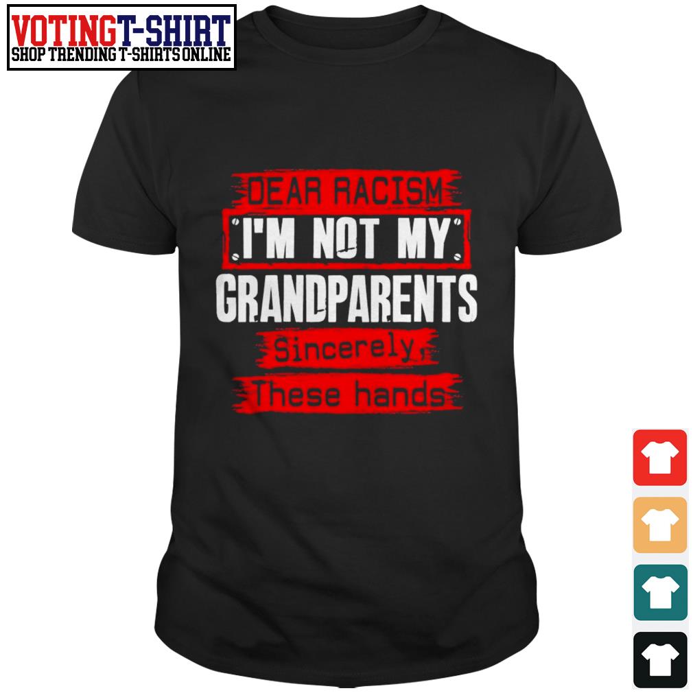 i am not my grandparents shirt