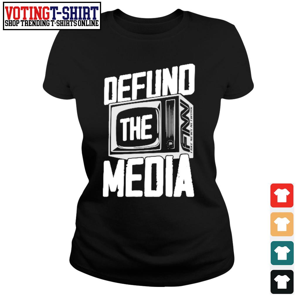 defund the media tee shirt